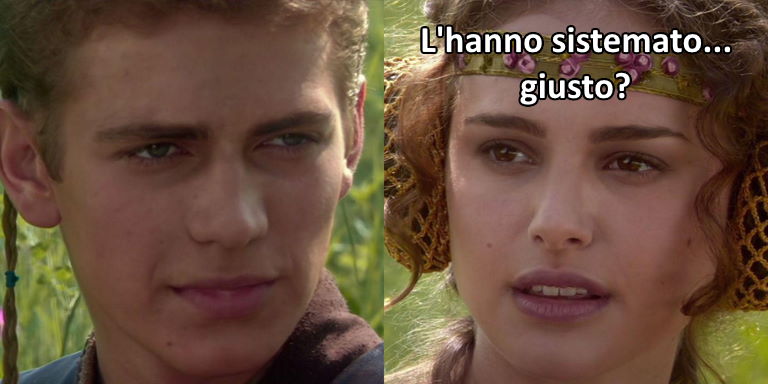 Anakin: Padme: L'hanno sistemato... giusto?